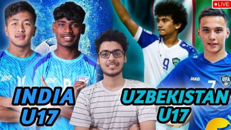 india u17 vs uzbekistan u17